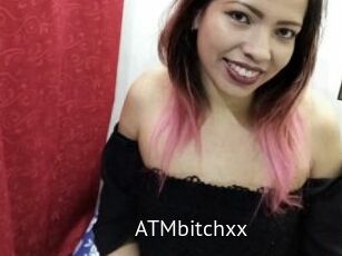 ATMbitchxx
