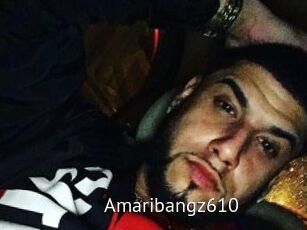 Amaribangz610
