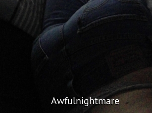 Awfulnightmare