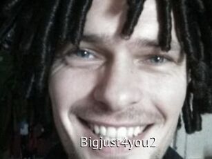 Bigjust4you2