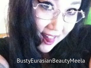 BustyEurasianBeautyMeela