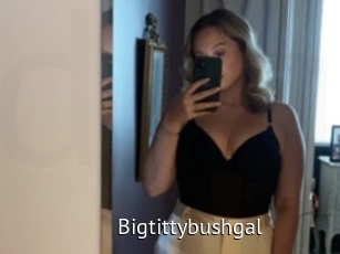 Bigtittybushgal