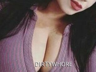 DIRTYWHORE