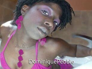 DominiquePebble