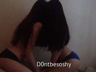 D0ntbesoshy