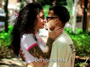 Denisandmia