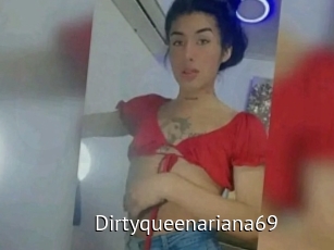 Dirtyqueenariana69