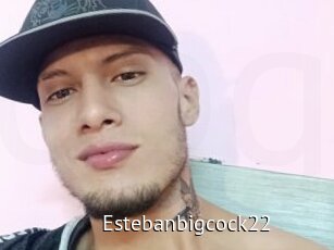 Estebanbigcock22