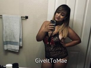GiveItToMae