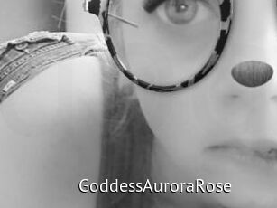 GoddessAuroraRose