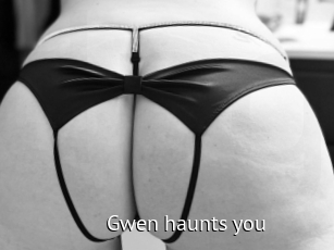 Gwen_haunts_you