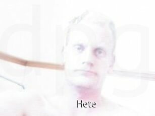 Hete