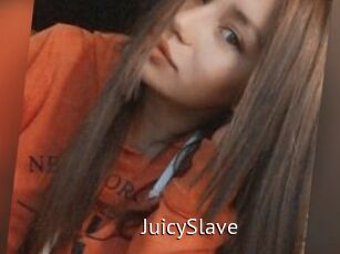 JuicySlave