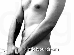 Kindofyourdream