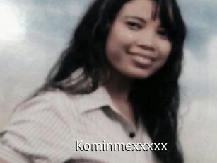 Kominmexxxxx