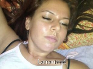 Lamanteee