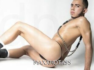 MAXXHOTASS