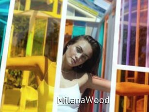MilanaWood