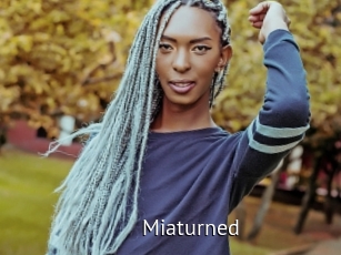 Miaturned