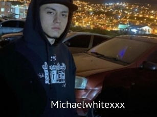 Michaelwhitexxx