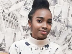Milanadails