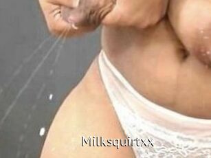Milksquirtxx