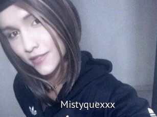 Mistyquexxx