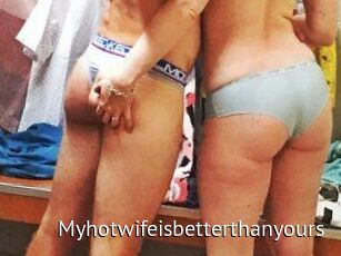Myhotwifeisbetterthanyours
