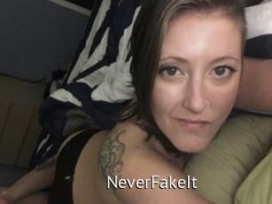 NeverFakeIt