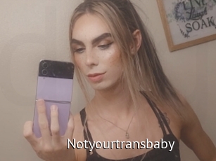 Notyourtransbaby