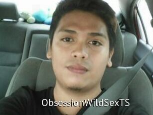 ObsessionWildSexTS