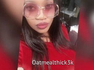 Oatmealthick3k