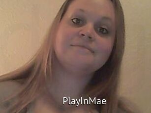 PlayInMae