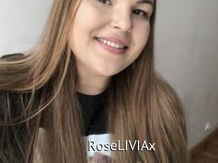RoseLIVIAx