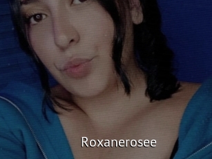 Roxanerosee