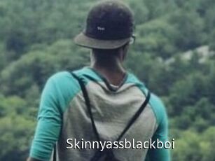 Skinnyassblackboi