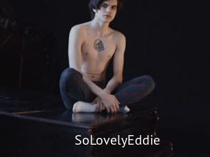 SoLovelyEddie