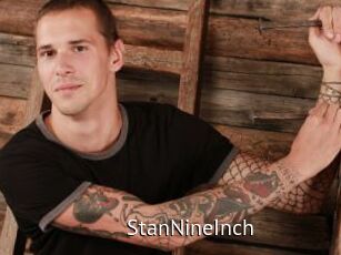 StanNineInch