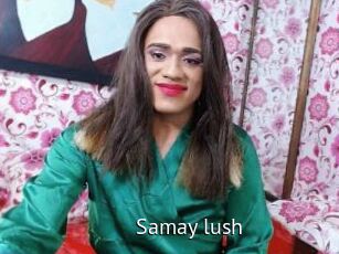 Samay_lush
