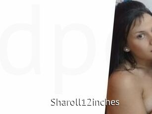 Sharoll12inches