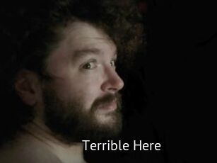 Terrible_Here