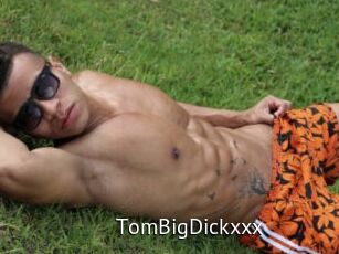 TomBigDickxxx