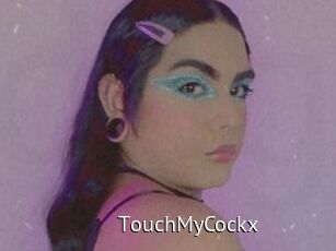 TouchMyCockx