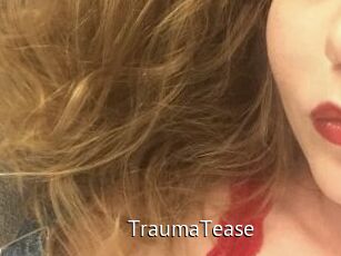 TraumaTease