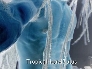 TropicalHeat43plus
