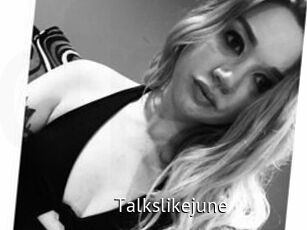 Talkslikejune