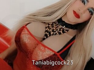 Taniabigcock23