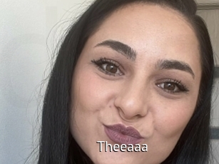 Theeaaa