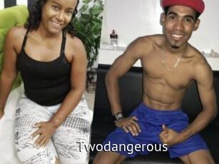 Twodangerous
