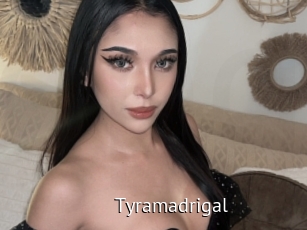 Tyramadrigal